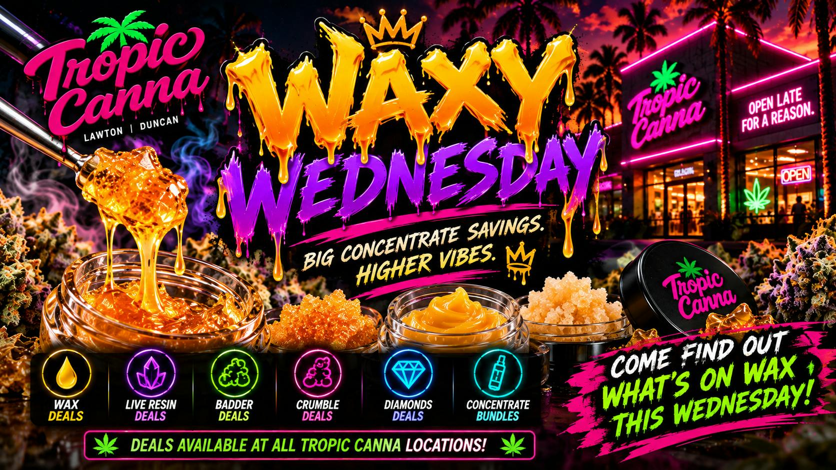Tropic Canna West 🔥💎 Waxy Wednesday – Wild Wax Deals & Concentrate