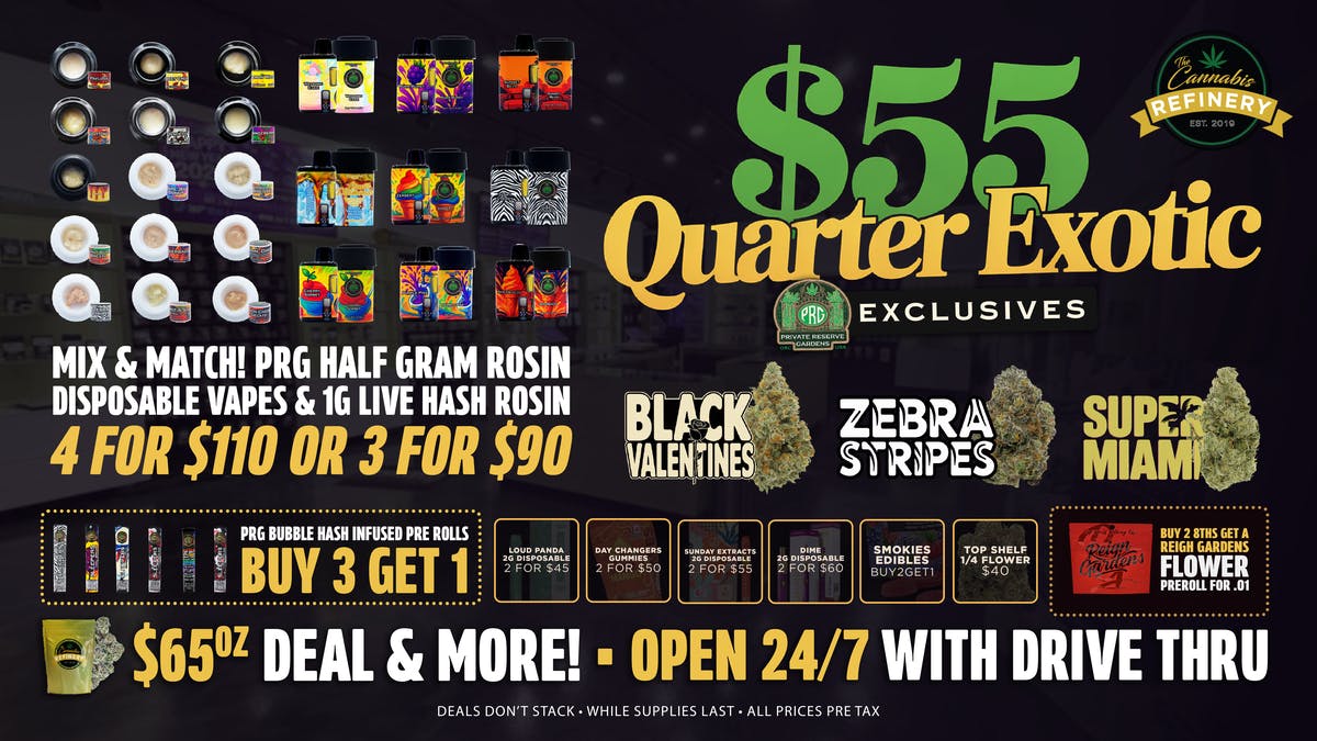 The Cannabis Refinery - Edmond 24/7 Drive Thru 🔥3/$90 ALL PRG Rosin/$55 Exotic 1/4s!🔥