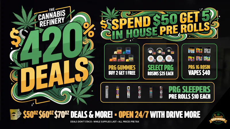 The Cannabis Refinery - Edmond 24/7 Drive Thru 🔥420 DEALS START NOW!$25 Rosin| $60oz TOP Shelf🔥