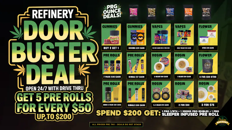 The Cannabis Refinery - Edmond 24/7 Drive Thru 🔥5 Pre Rolls With $50🔥 $200 get $75 in Product!