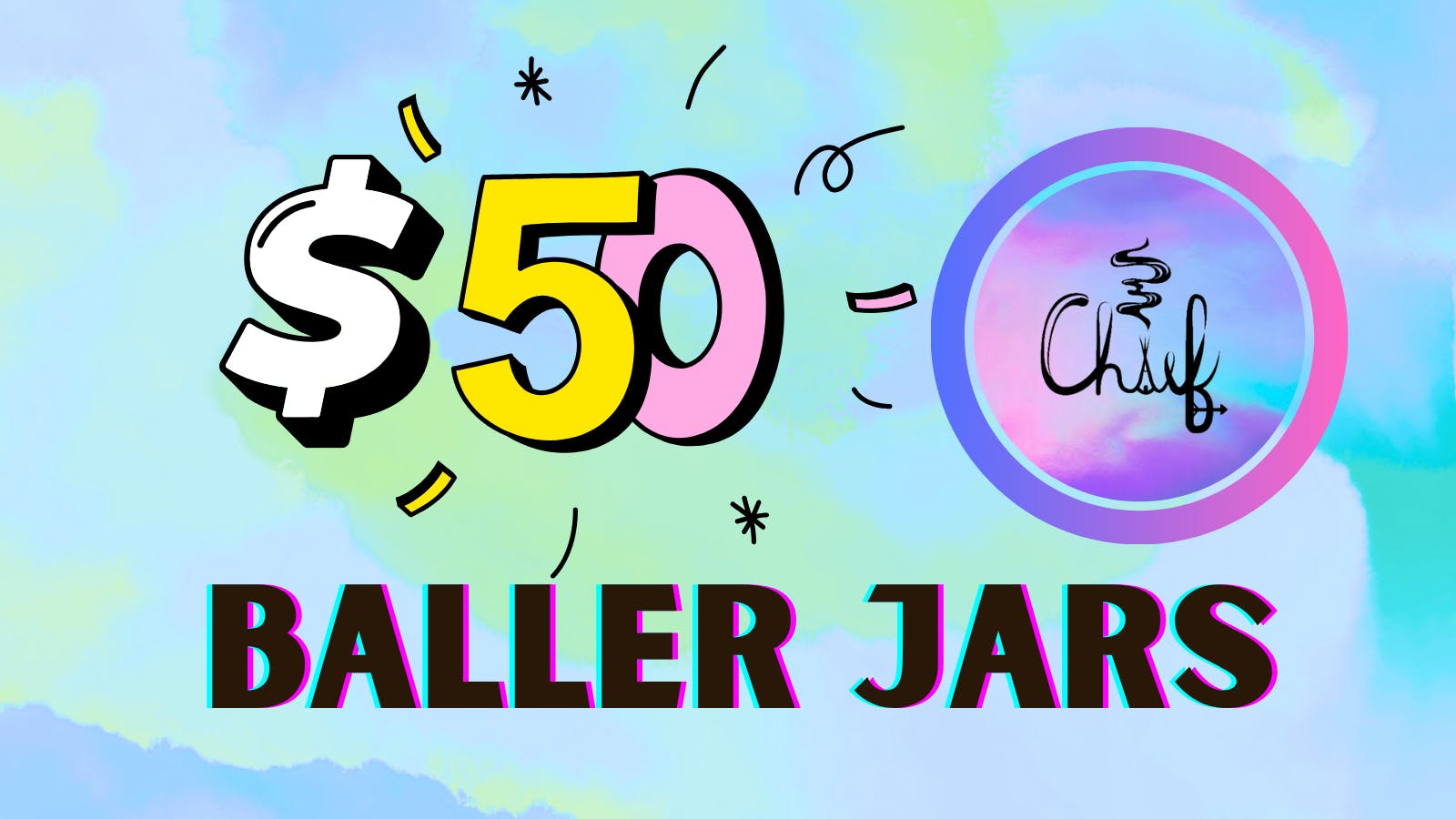 Chief $50 Baller Jars!