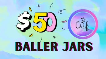 Chief $50 Baller Jars!