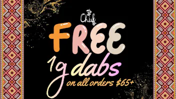 Chief FREE GRAM OF DABS ON ORDER $65+