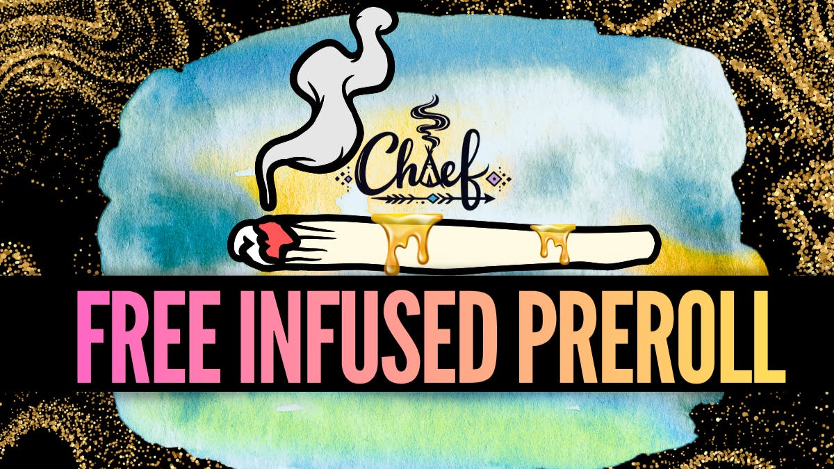 Chief FREE Infused Preroll!