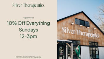 Silver Therapeutics - Berwick (Recreational) 10% Off ENTIRE Store 12-3pm ONLY!