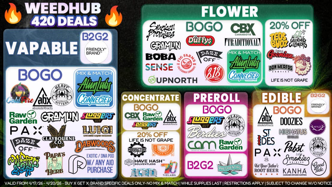 WeedHub HAPPY 420! BOGOs to B2G2!!!
