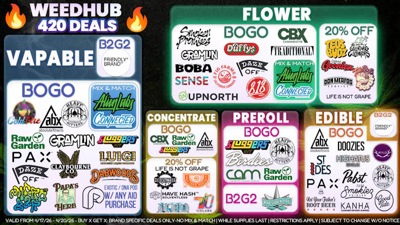 WeedHub HAPPY 420! BOGOs to B2G2!!!