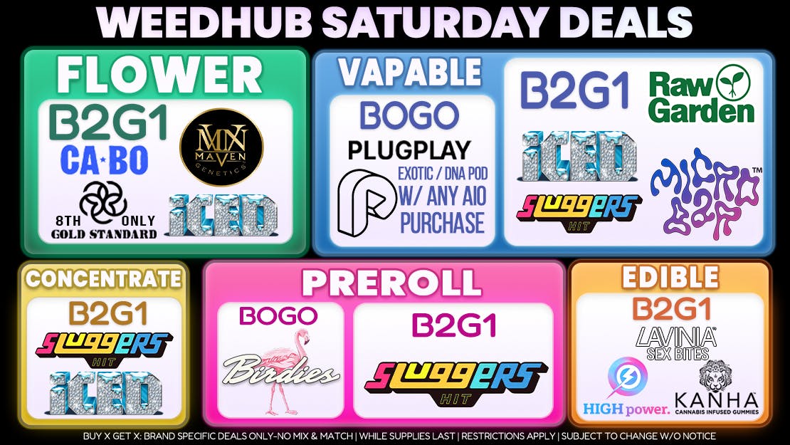 WeedHub Dispensary Saturday Deals - Weedhub