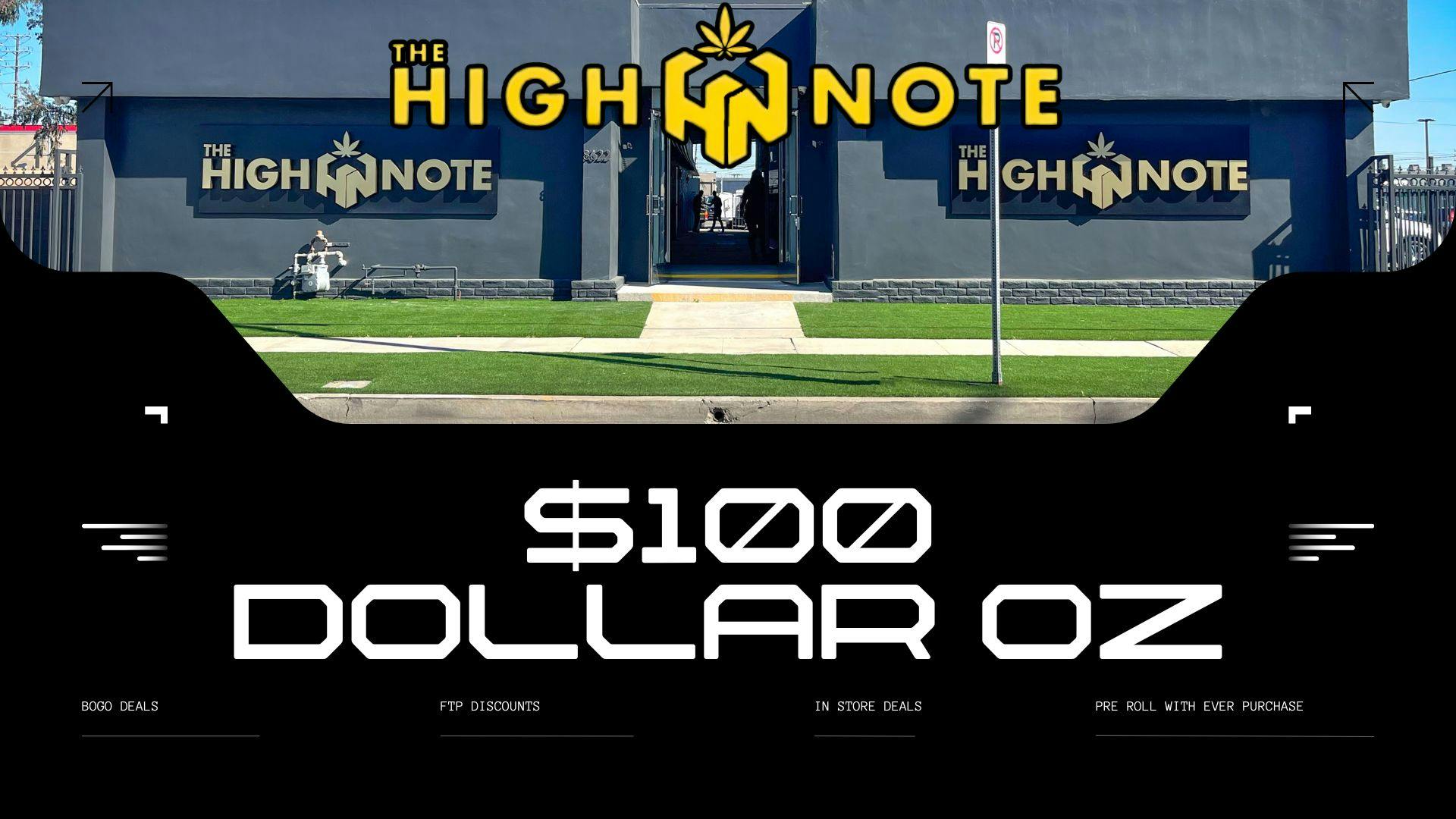 The High Note LAX $100 DOLLAR OZ OUT THE DOOR