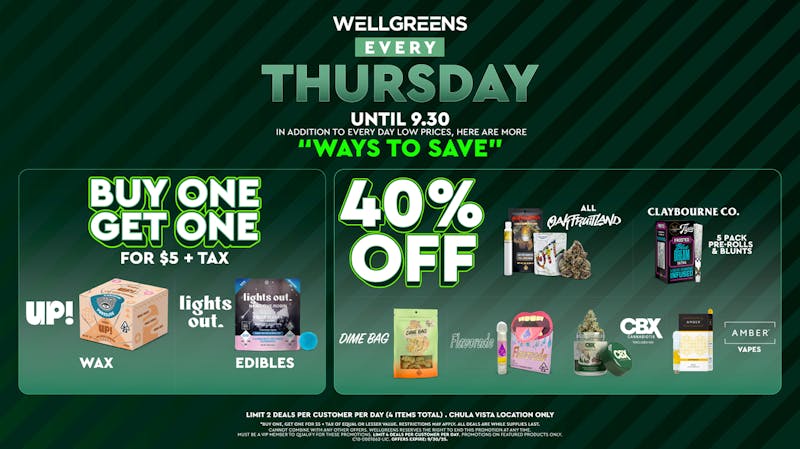 Wellgreens - Chula Vista - Marijuana Weed Dispensary Every Thursday until 09/30