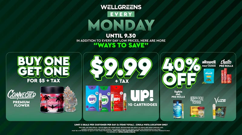 Wellgreens - Chula Vista - Marijuana Weed Dispensary Every Monday until 09/30