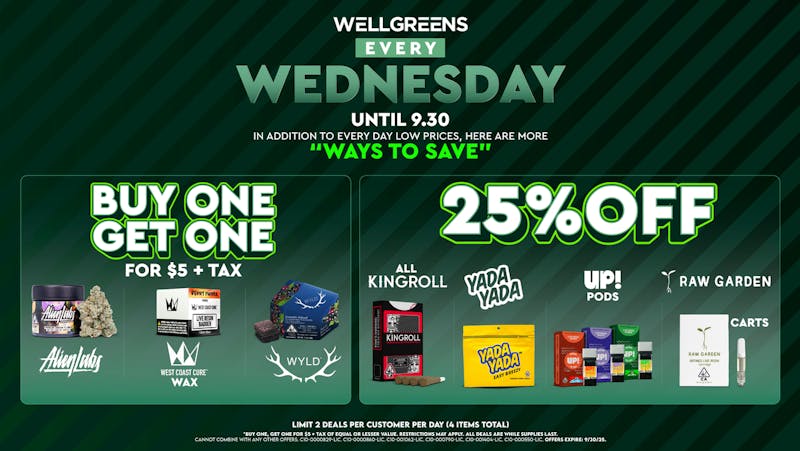 Wellgreens - Vista - Marijuana Weed Dispensary Every Wednesday until 09/30