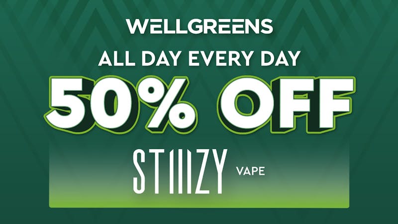 Wellgreens - Mission Valley - Marijuana Weed Dispensary 50% OFF STIIIZY VAPES!!