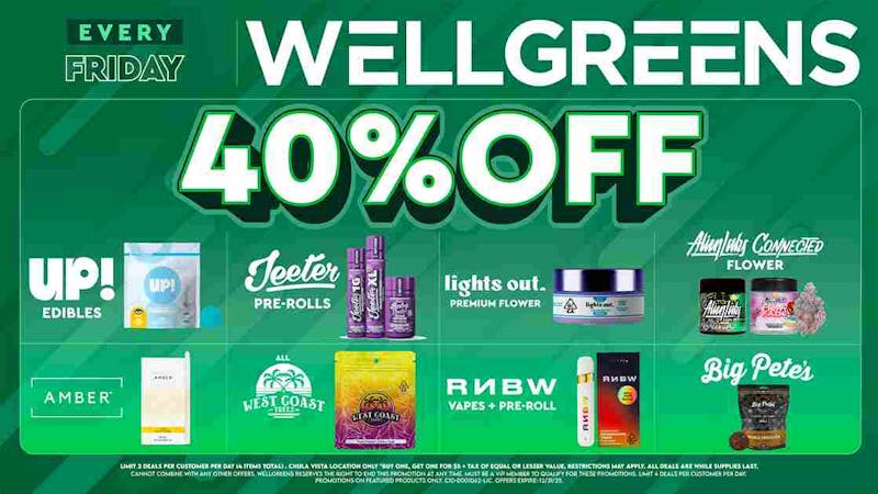 Wellgreens - Chula Vista - Marijuana Weed Dispensary Every Friday until 12/31