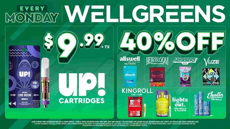 Wellgreens - Chula Vista - Marijuana Weed Dispensary Every Monday until 12/31