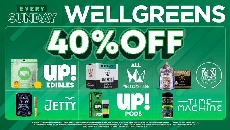 Wellgreens - Chula Vista - Marijuana Weed Dispensary Every Sunday until 12/31