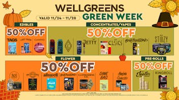Wellgreens - Chula Vista - Marijuana Weed Dispensary Green Week Deals! Unbeatable Savings!