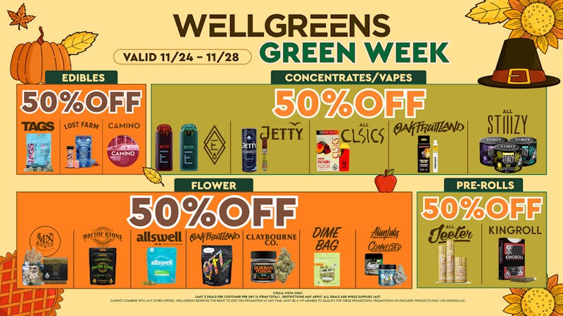 Wellgreens - Chula Vista - Marijuana Weed Dispensary Green Week Deals! Unbeatable Savings!