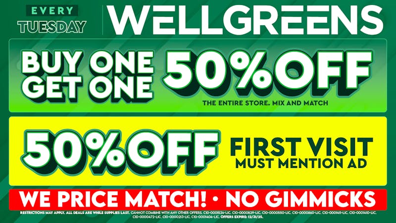 Wellgreens - University Ave- Marijuana Weed Dispensary Every Tuesday Until 12/31