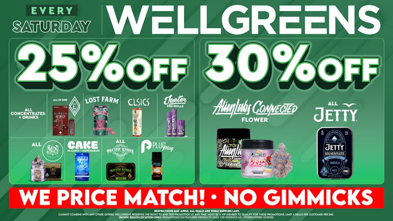 Wellgreens - Pacific Beach - Marijuana Weed Dispensary Every Saturday until 12/31