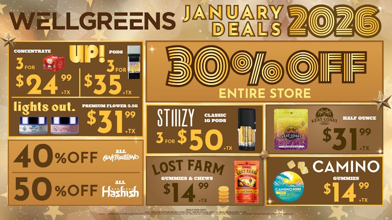 Wellgreens - Chula Vista - Marijuana Weed Dispensary January Deals!!