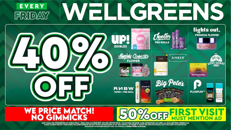 Wellgreens - Chula Vista - Marijuana Weed Dispensary Every Friday until 03/31