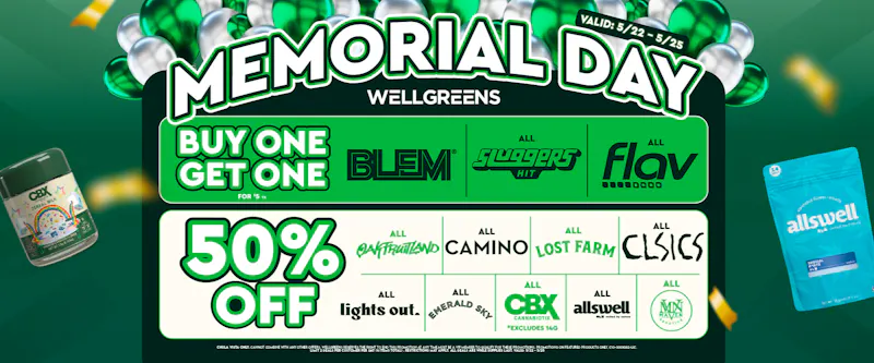 Wellgreens - Chula Vista - Marijuana Weed Dispensary Memorial Day Weekend Deals