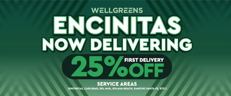 Wellgreens Delivery - Carlsbad 25% OFF First Delivery