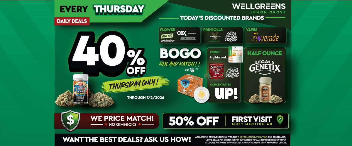 Wellgreens - Lemon Grove - Marijuana Weed Dispensary Every Thursday until 7/2