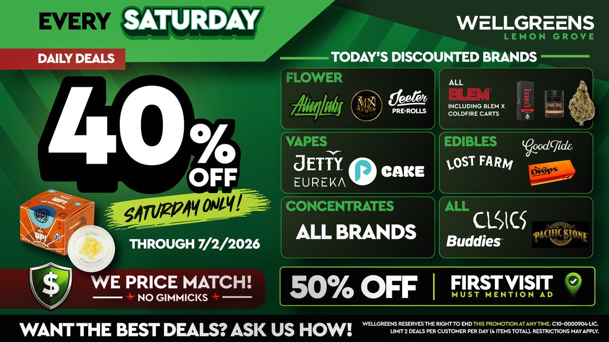 Wellgreens - Lemon Grove - Marijuana Weed Dispensary Every Saturday until 7/2