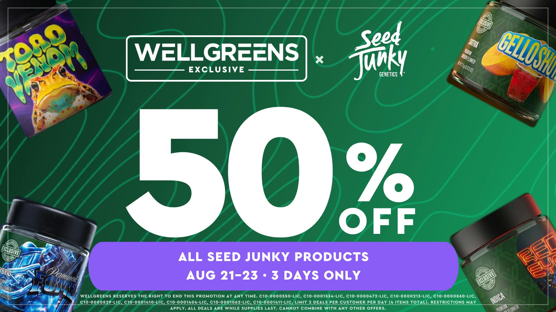 Wellgreens - University Ave- Marijuana Weed Dispensary Seed Junky Takeover 8/21-8/23
