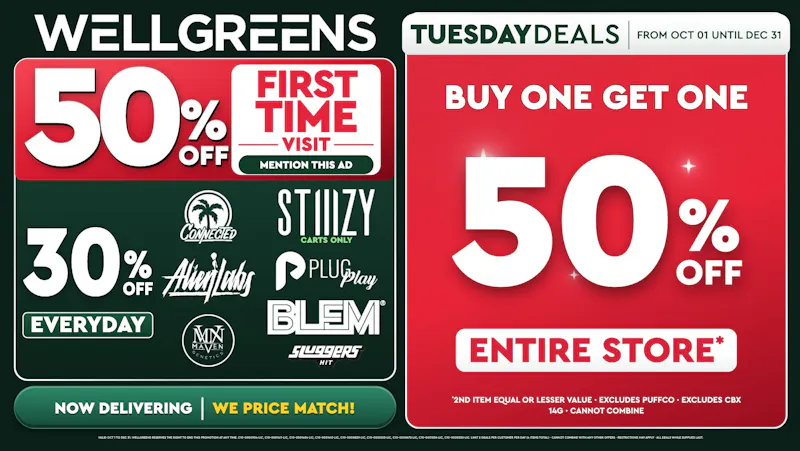 Wellgreens - Kearny Mesa - Marijuana Weed Dispensary Every Tuesday Until 12/31