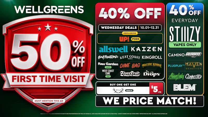 Wellgreens - Chula Vista - Marijuana Weed Dispensary Every Wednesday Until 12/31