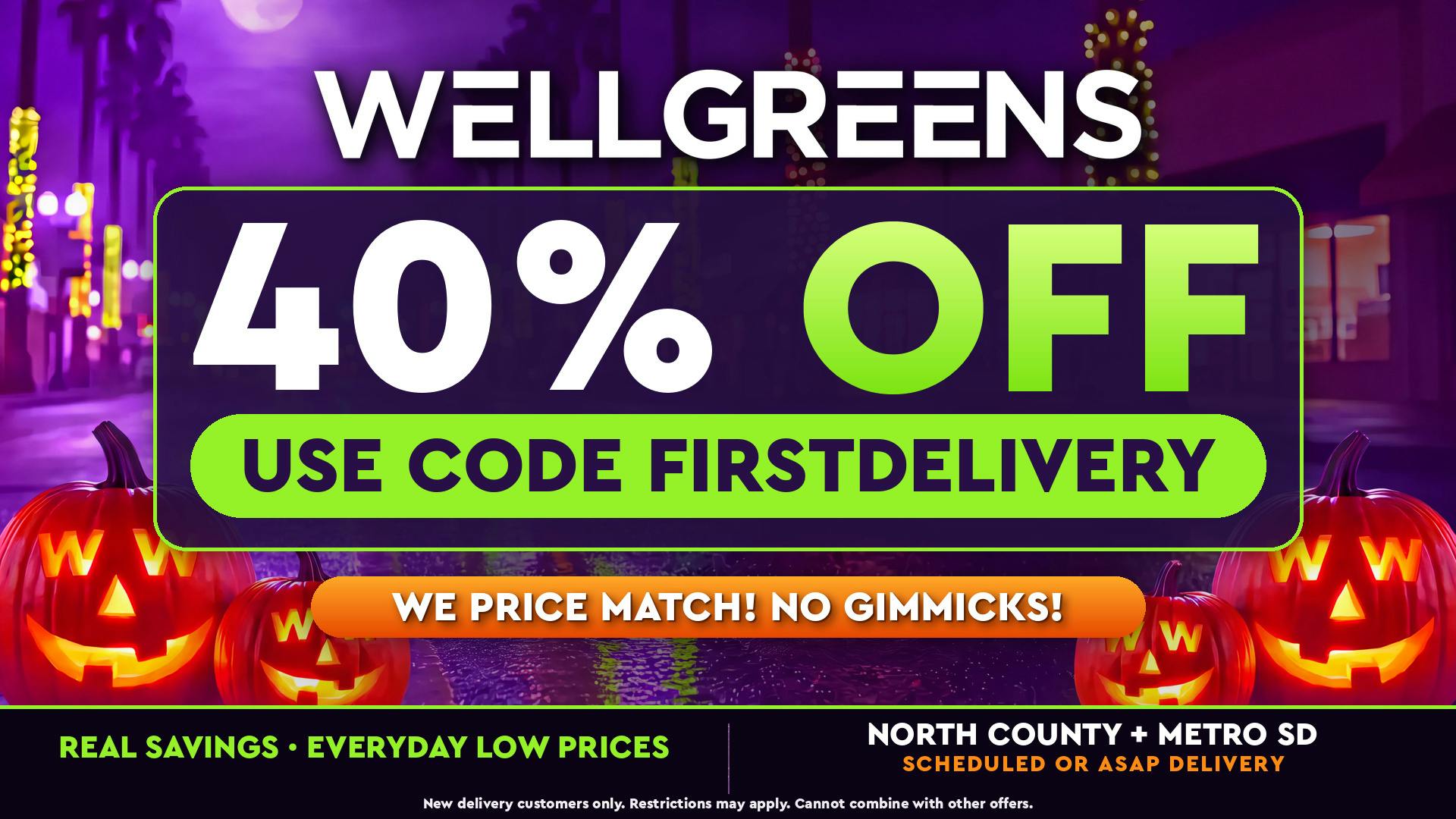 Wellgreens Delivery - Solana Beach 40% OFF Your First Delivery! Code FIRSTDELIVERY