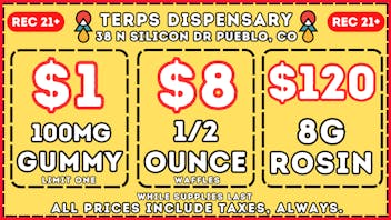 Terps Dispensary Pueblo LOWEST PRICES EVER! SAVE NOW
