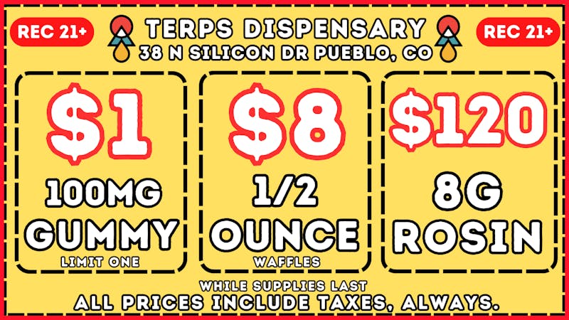 Terps Dispensary Pueblo LOWEST PRICES EVER! SAVE NOW