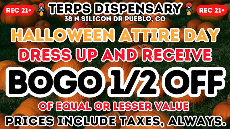 Terps Dispensary Pueblo Halloween attire day! Spirit week celebration!