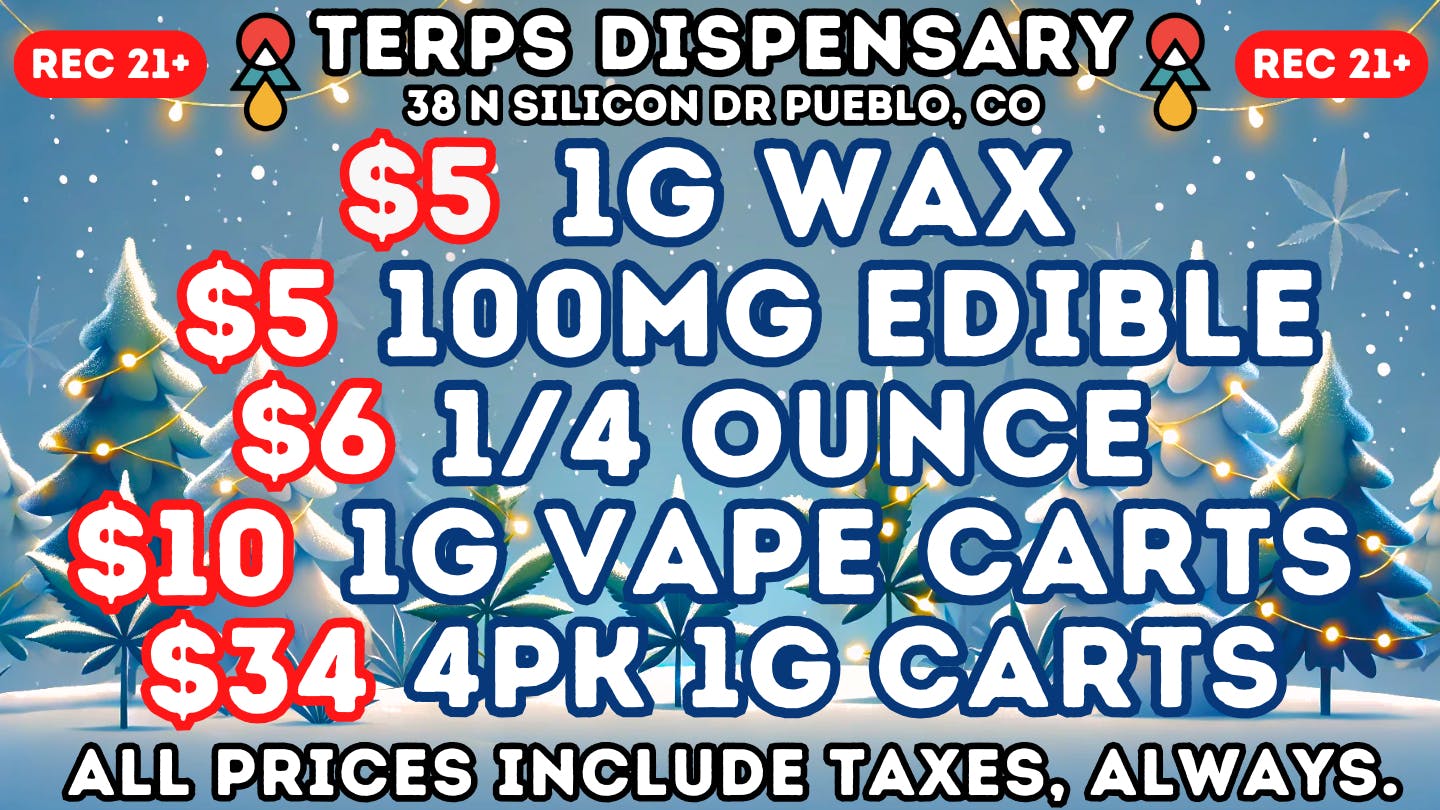 Terps Dispensary Pueblo Holidaze Deals At Terps! Save BIG🤩