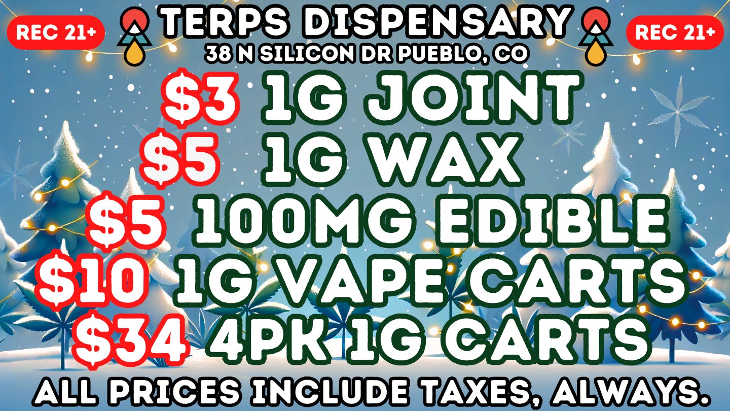 Terps Dispensary Pueblo Holidaze Deals At Terps! Save BIG🤩