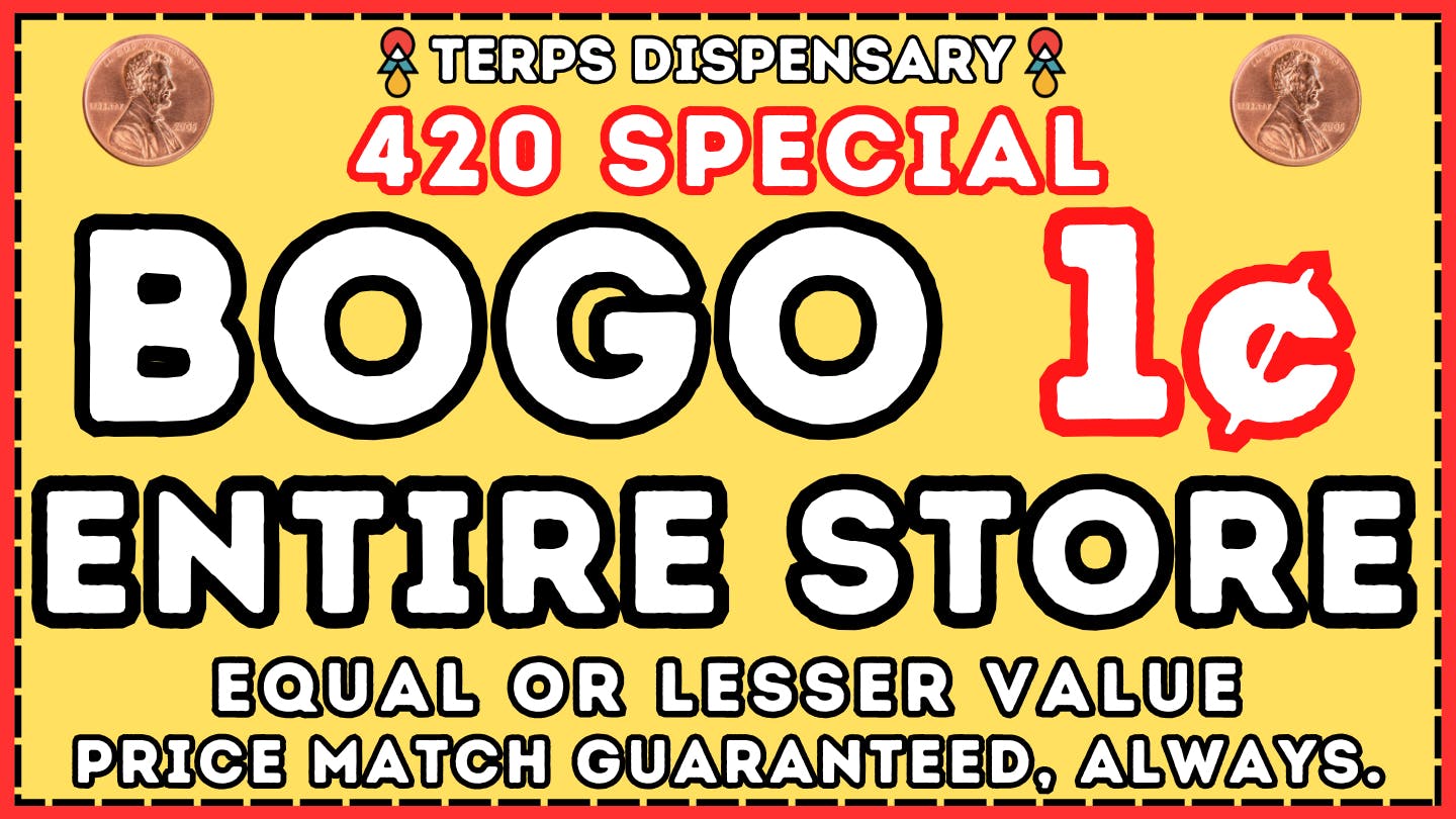 Terps Dispensary Pueblo 420 DEALS 21+ NO REDEMPTION NEEDED 719-547-1850