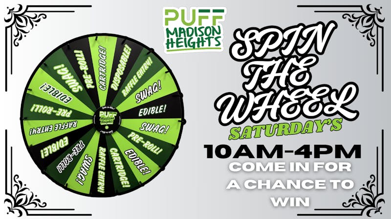 PUFF Madison Heights - Recreational 21+ 💰SPIN THE WHEEL SATURDAYS🛞