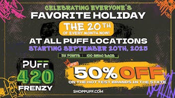 PUFF Monroe - RECREATIONAL 21+ NOW OPEN! 4/20 Every Month