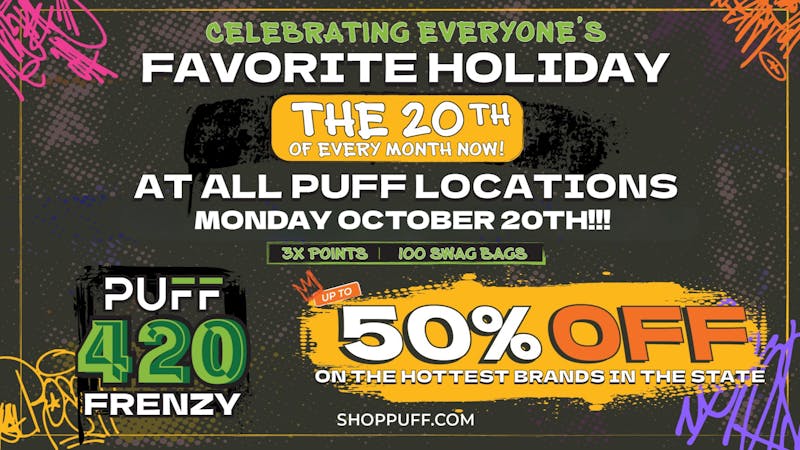 PUFF New Buffalo - RECREATION 21+ -NOW OPEN! MONDAY 10/20 420 FRENZY 50% OFF HOTTEST BRANDS