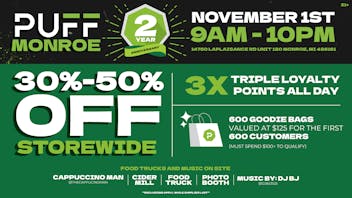 PUFF Monroe - RECREATIONAL 21+ NOW OPEN! Monroe 2 Year Celebration