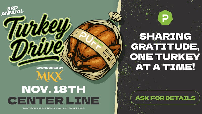 PUFF Center Line - OPEN NOW 🦃3rd Annual Turkey Drive-Come & Get 'Em!🦃