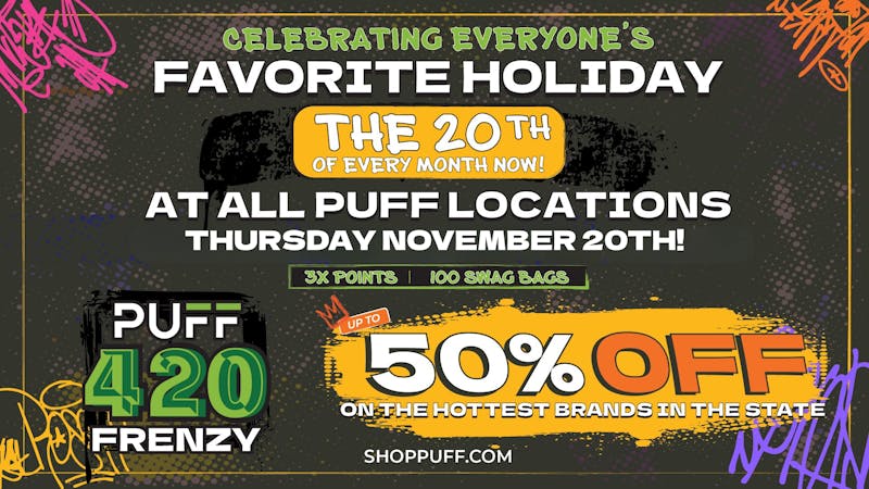 PUFF New Buffalo - RECREATION 21+ -NOW OPEN! NOVEMBER 20TH 420 FRENZY, HOTTEST BRANDS 50% OFF!!