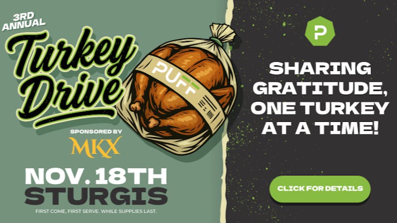 PUFF Sturgis - RECREATIONAL 21+ 🦃3rd Annual Turkey Giveaway🦃