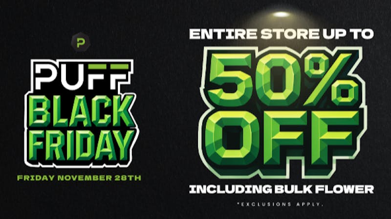 PUFF Monroe - RECREATIONAL 21+ NOW OPEN! BLACK FRIDAY DEALS!
