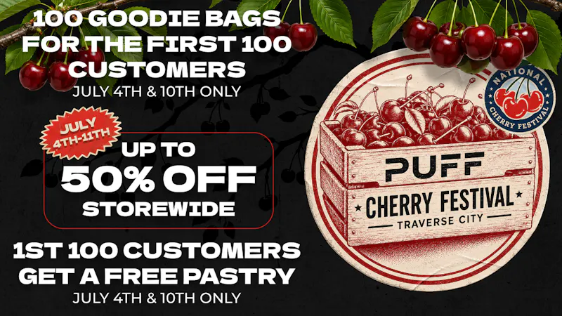 PUFF Traverse City - RECREATIONAL 21+ CHERRY FEST DEALS!!!!