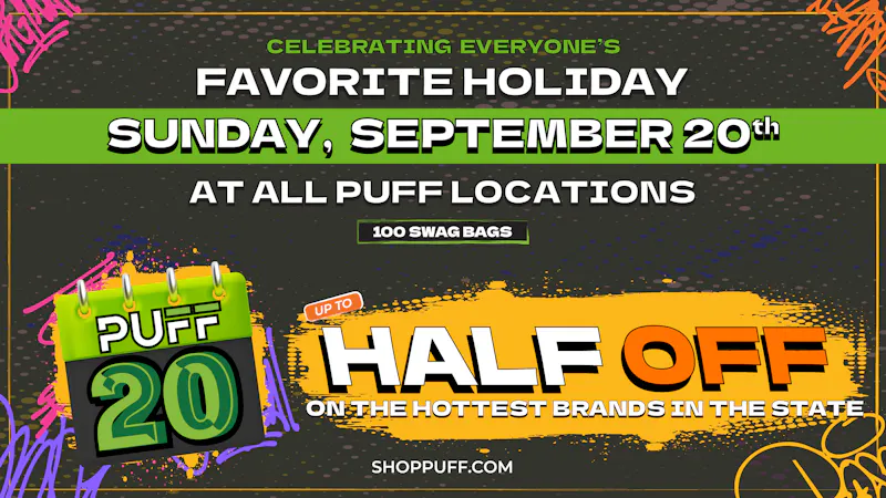 PUFF Oscoda - RECREATIONAL 21+ It's 420 Every Month on the 20th!!